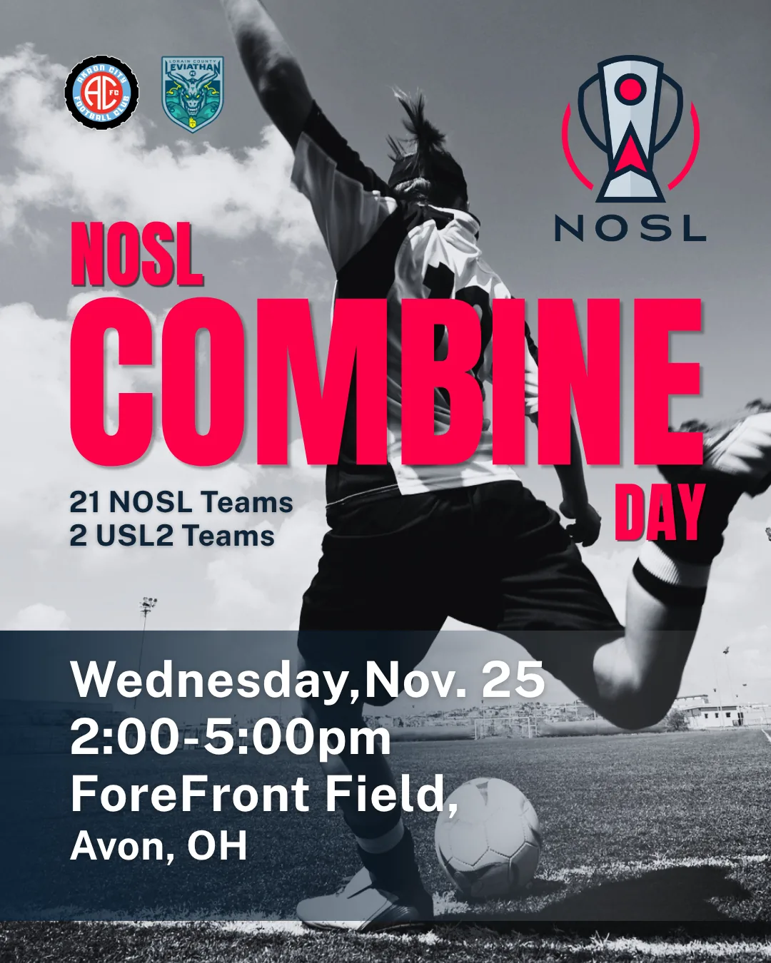 NOSL Combine Day flyer from Akron City FC and Lorain County Leviathan FC: 21 NOSL teams and 2 USL2 teams, Wednesday, Nov. 25, 2:00 to 5:00 PM, ForeFront Field, Avon, Ohio.